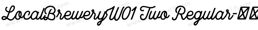 LocalBreweryW01 Two Regular字体转换